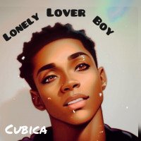 Cubica - LOML(Love Of My Life)