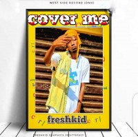 Freshkid Alhaji - Cover Me
