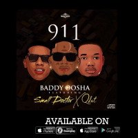 Baddy Oosha - 911 (feat. Small Doctor, Qdot)