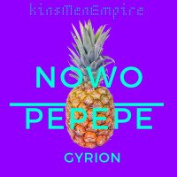 GYRION - NOWOPEPEPE