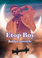 Etop Boy - Rabber Freestyle