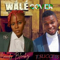 Candy Bleakz & Tsuccess - Wale (Cover)