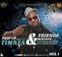 DJ FESTHAS - VOL 1 BEST OF TIMAYA & FRIENDS MIXTAPE