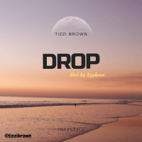 Tizzi Brown - Drop (freestyle)