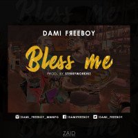 Dami Freeboy - Bless Me