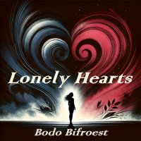 Bodo Bifroest - Lonely Hearts