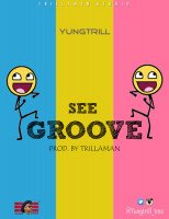 YungTrill - See Groove