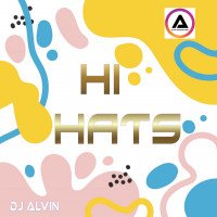 ALVIN PRODUCTION ® - DJ Alvin - Hi Hats