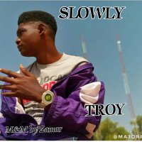 Troy - Slowly