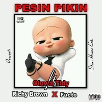 Oluwa Tidy - Pesin Pikin (Prod. By Mr. Brains) (feat. Facto, Richy Brown Nwa Gold)