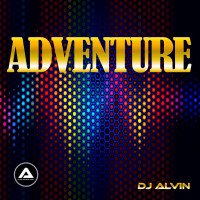 ALVIN PRODUCTION ® - DJ Alvin - Adventure
