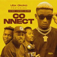 Ubx Okoko - Connect (feat. Dj Lazer, Dj Nexs, Dj Willz)