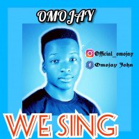 Omojay - We Sing