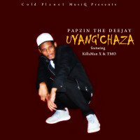 PapZin The DeeJay - Uyang'chaza