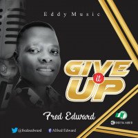 Fred Edwards - Give It Up