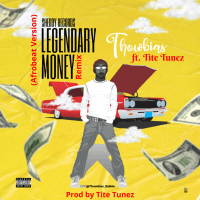 Thowbias - Legendary Money Remix (feat. Tite Tunez)