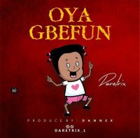 Daretrix - Oya Gbefun