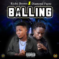 Richy Brown Nwa Gold - Balling (feat. Facto)