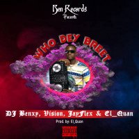 Benxy - Who Dey Breet