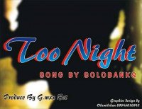 Solobanks - Too Night