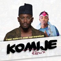 Tinny Mafia - Komije (Remix) (feat. Ycee, Mayorkun)