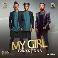 Jayblack - My Girl (feat. DNA)