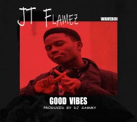 JT flamez - Good Vibes