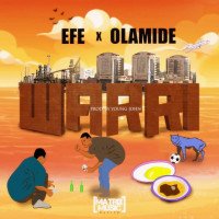 Efe - Warri (feat. Olamide)
