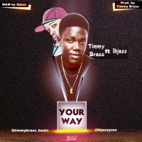 Timmy Brass - Your Way Ft IBjazz