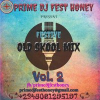 DJ FEST HONEY - VOL. 2 FESTIVE OLD SKOOL MIX