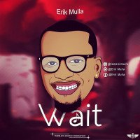 Erik mulla - Erik Mulla - Wait