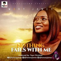 MARY JAMES - Nothing Fails With Me