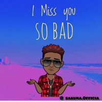 Sakuma - Miss You Bad