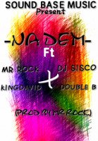 SOUNDBASEMUSIC - NA_DEM (Prod By Mr Rock) (feat. MR ROCK_X_DJ SISCO_X_KINGDAVID_X_DOUBLE B)
