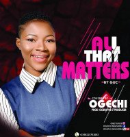 Ogechi - All That Matters