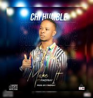 CHI HUMBLE - MAKE IT