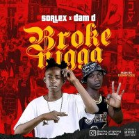 Sorlex Singsong - Broke Nigga