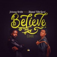 Johnny Drille. - Believe Me (Cover) (feat. Stanzi VibeLord)