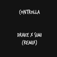 Simi x Drake - Controlla (Drake Cover)