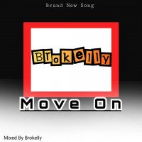 Brokelly - Move On - Streetvibez.com.ng