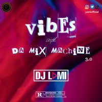 djlami - VIBES WITH DA MIX MACHINE (VWDMM) VOL 3 October 2023