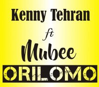 Kenny Tehran ft Mubee - Orilomo