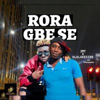 JMT - Rora Gbese Feat. Olalakeside