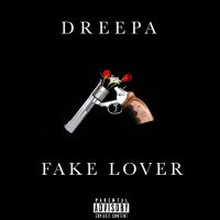 Dreepa - Fake Lover