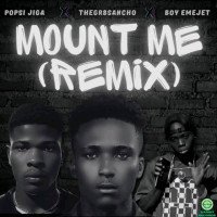 Popsi Jiga - Mount Me Remix