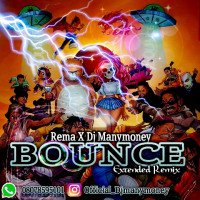 Rema ft Dj ManyMoney - Bounce Extended Remix