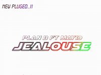Plan b - Jealous (feat. May19)