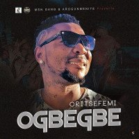 Oritse Femi - Ogbegbe