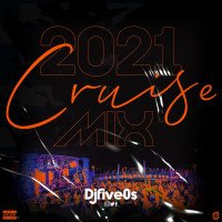 DJ Five_0s - 2021 Cruise Mix