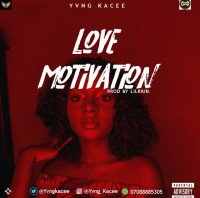 Yvng Kacee - Love Motivation